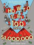 How to Turn $100 into $1,000,000: E