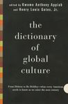 The Dictionary of Global Culture: What Every American Needs to Know as We Enter the Next Century--from Diderot to Bo Diddley