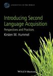 Introducing Second Language Acquisition: Perspectives and Practices (Linguistics in the World)