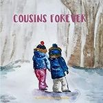 Cousins Forever: A children's book 