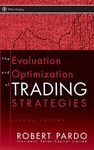 The Evaluation and Optimization of Trading Strategies: 314 (Wiley Trading)