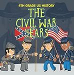 4th Grade US History: The Civil War