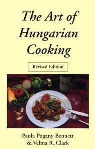 The Art of Hungarian Cooking