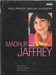 Madhur Jaffrey's Foolproof Indian Cookery