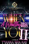 When A Wealthy Thug Wants You 2: An African American Romance