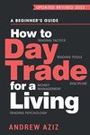 How to Day Trade for a Living: A Be