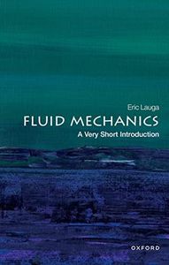 Fluid Mechanics: A Very Short Introduction (Very Short Introductions)