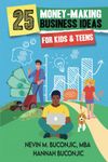 25 Money-Making Business Ideas for Kids & Teens