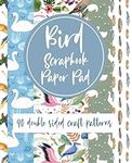 Bird Scrapbook Paper Pad: 40 Doubled Sided Bird Themed Craft Patterns For Scrapbooks, Card Making And Origami