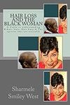 Hair Loss and the Black Woman: A Gu