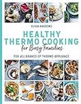 Healthy Thermo Cooking for Busy Fam