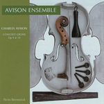 Charles Avison - Concerti Grossi Opp 9 & 10