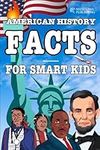 American History: Facts for Smart K