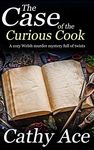 THE CASE OF THE CURIOUS COOK a cozy Welsh murder mystery full of twists (WISE Enquiries Agency Mysteries Book 3)