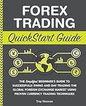 Forex Trading QuickStart Guide: The