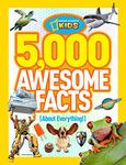 5,000 Awesome Facts (About Everything!)