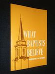 What Baptists Believe