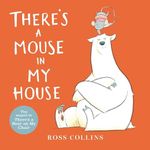 There's a Mouse in My House (Ross C