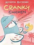Crankosaurus: A Cranky Chicken Book