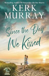 Since the Day We Kissed (Hadley Cove Sweet Romance)