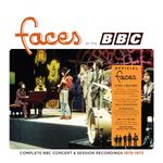 Faces at the BBC: Complete BBC Concert & Session Recordings (1970-1973)