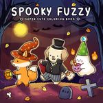 Spooky Fuzzy: Cute Creepy Coloring Book for Adults and Teens for Relaxation