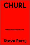 Churl: The Final Matador Novel (The Matadors)