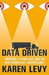 Data Driven: Truckers, Technology, 