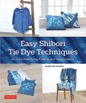 Easy Shibori Tie Dye Techniques: Do