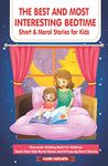 The Best and Most Interesting BedTime Short & Moral Stories for Kids: Character Building Book For Children || Teach Your Kids Moral Values and Virtues ... Stories: 2 (Chapter Books Under 5 Dollars)