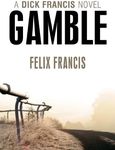 Gamble (Dick Francis Book 1)