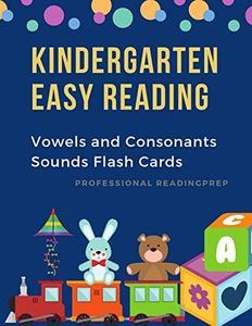 Kindergarten Easy Reading Vowels and Consonants Sounds Flash: 1st Phonics Vowel chart for kids learning to read, tracing and writing basic English ... Worksheets for Preschool to First graders.