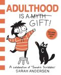 Adulthood Is a Gift!: A Celebration of Sarah's Scribbles (Volume 5)