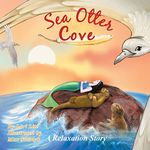 Sea Otter Cove: A Stress Management Story for Children Introducing Diaphragmatic Breathing to Reduce Anxiety, Control Anger, and Promote Peaceful Sleep