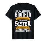 I'm A Proud Brother Brother Siblings Gift Idea Funny T-Shirt