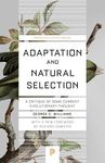 Adaptation and Natural Selection: A Critique of Some Current Evolutionary Thought (Princeton Science Library Book 61)