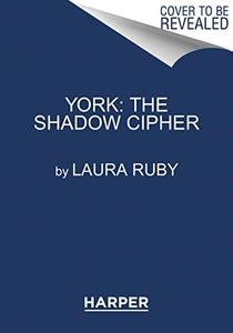 York: The Shadow Cipher: 1