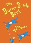 The Butter Battle Book: (New York Times Notable Book of the Year)