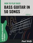 How To Play Bass Guitar In 50 Songs