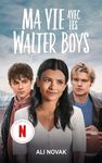 Ma vie avec les Walter Boys: VIE AVEC LES WALTER BOYS -MA