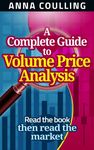 A Complete Guide To Volume Price Analysis: Read the book then read the market