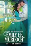 The Best Things in Life are Dukes (Dukes in Danger Book 10)