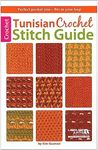Tunisian Crochet Stitch Guide-61 Stitch Patterns Including Photo Tutorials in this Pocket Size Guide