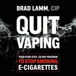 Quit Vaping: Your Four-Step, 28-Day Program to Stop Smoking E-Cigarettes