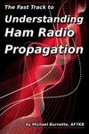 The Fast Track to Understanding Ham Radio Propagation