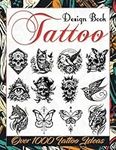 Tattoo Design Book: Over 1000 Creative Tattoo Ideas to Inspire Your Next Bit of Body Art. Original, Modern Tattoo Designs for Artists, Professionals, ... Tattoo Artists, Professionals and Amateurs.)