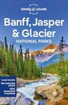 Lonely Planet Banff, Jasper and Gla