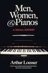 Men, Women and Pianos: A Social His