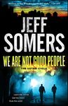 We Are Not Good People (The Ustari Cycle Book 1)