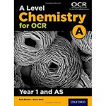 A Level Chemistry for OCR A: Year 1 and AS (OCR A Level Sciences)